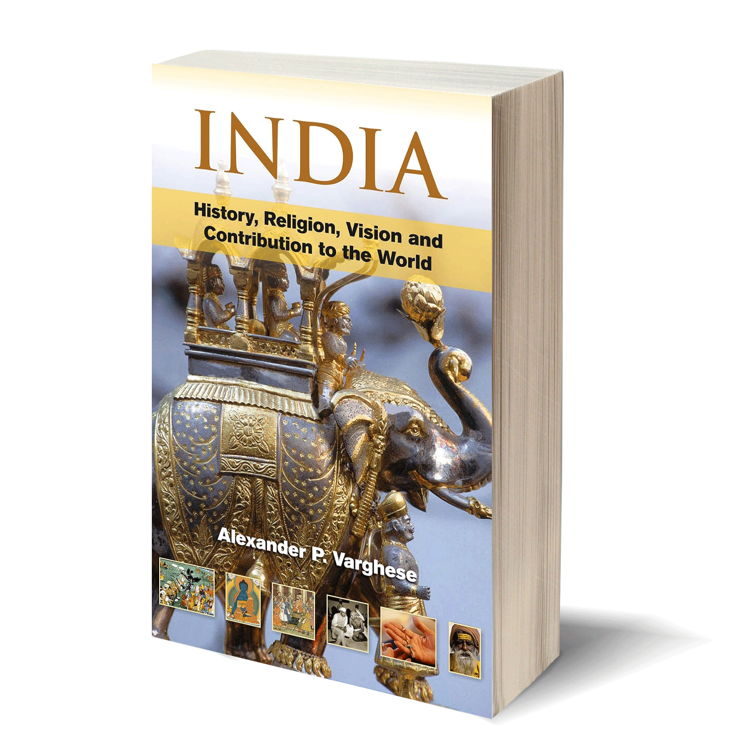 Image is the book cover of History, Religion, Vision and Contribution to the World By Alexander P. Vargese.