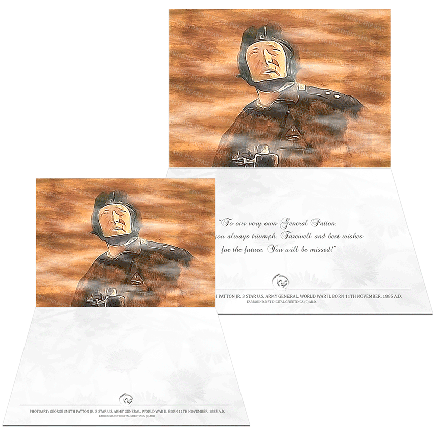 Farbound.Net Greetings Card: Showing a photoart representation of 3 Star U.S. Army General George S. Patton.
